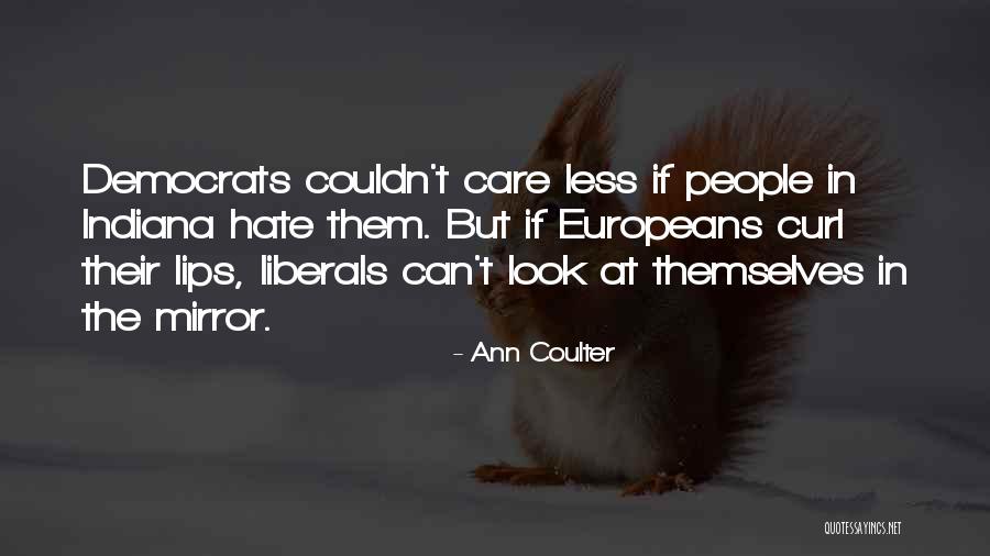 Couldn't Care Quotes By Ann Coulter Couldn't Care Quotes By Ann Coulter