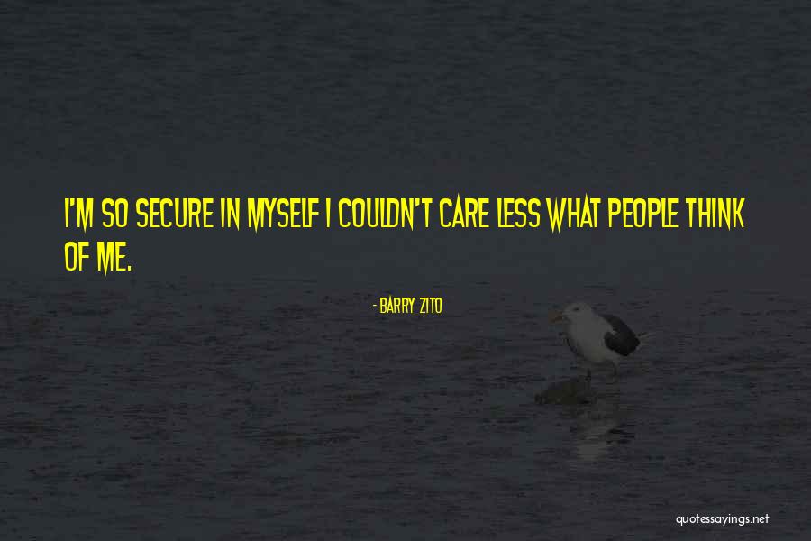 Couldn't Care Quotes By Barry Zito Couldn't Care Quotes By Barry Zito