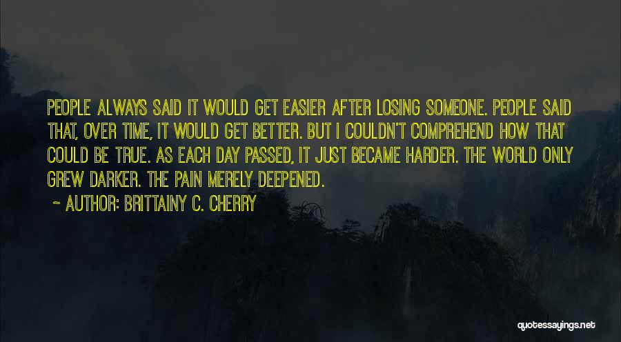 Couldn't Have Said It Better Quotes By Brittainy C. Cherry