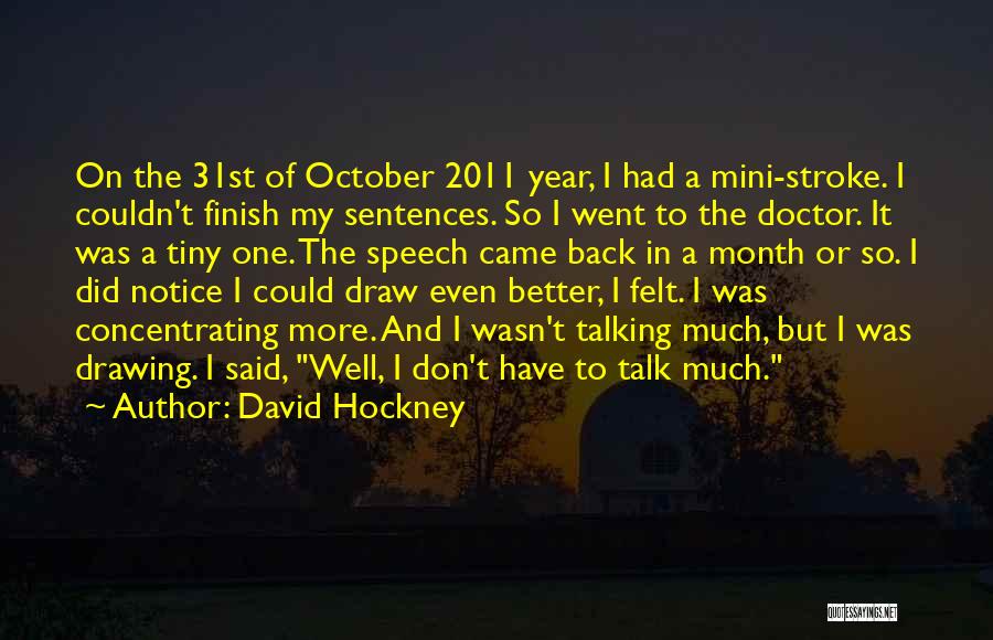 Couldn't Have Said It Better Quotes By David Hockney