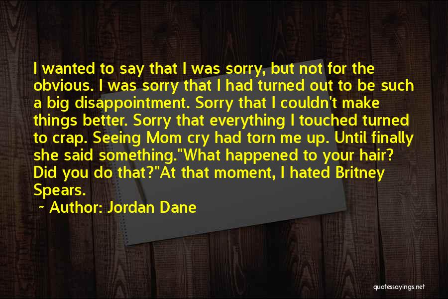 Couldn't Have Said It Better Quotes By Jordan Dane