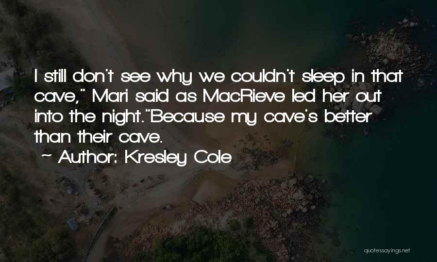 Couldn't Have Said It Better Quotes By Kresley Cole