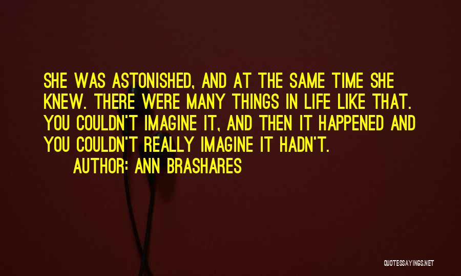 Couldn't Imagine Life Without You Quotes By Ann Brashares
