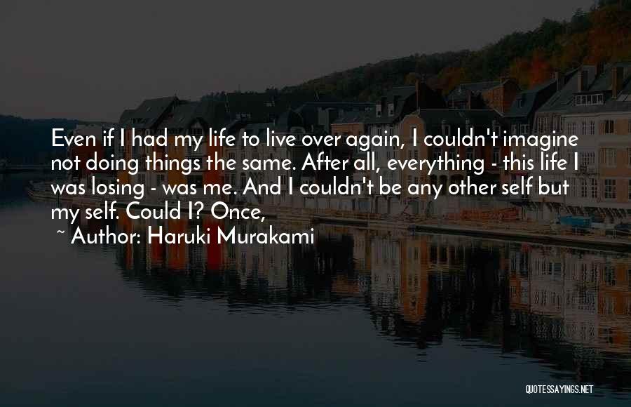 Couldn't Imagine Life Without You Quotes By Haruki Murakami