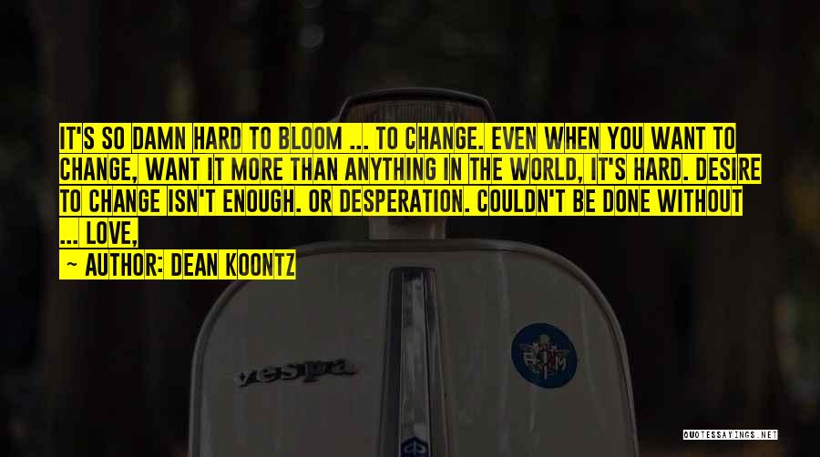 Couldn't Love You More Quotes By Dean Koontz