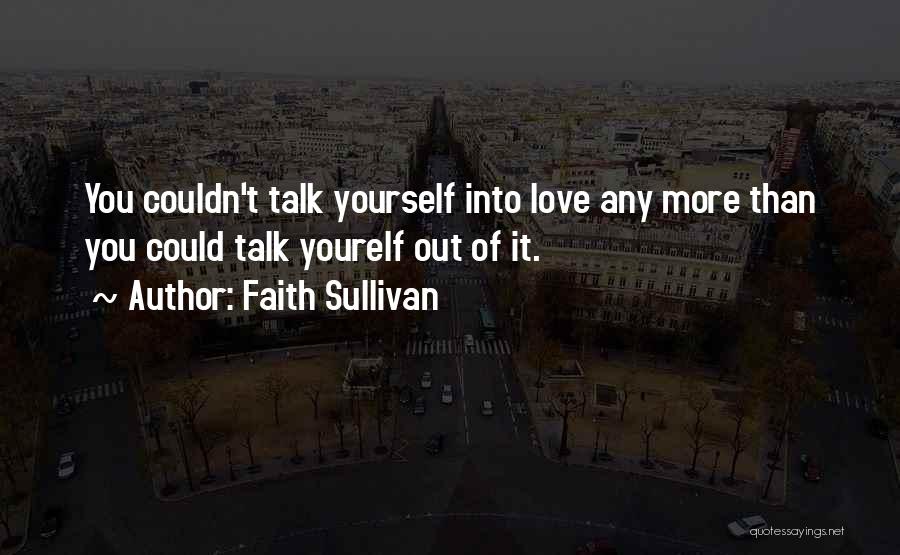 Couldn't Love You More Quotes By Faith Sullivan