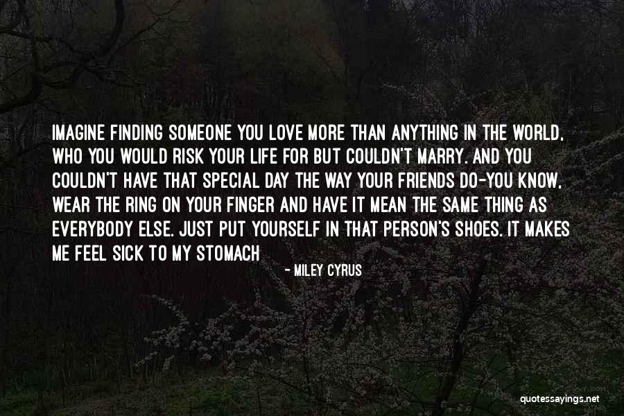 Couldn't Love You More Quotes By Miley Cyrus