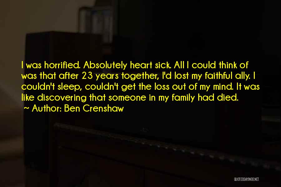 Couldn't Sleep Quotes By Ben Crenshaw