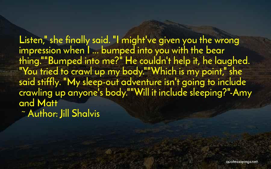 Couldn't Sleep Quotes By Jill Shalvis