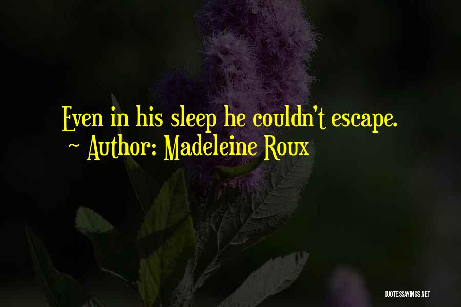 Couldn't Sleep Quotes By Madeleine Roux