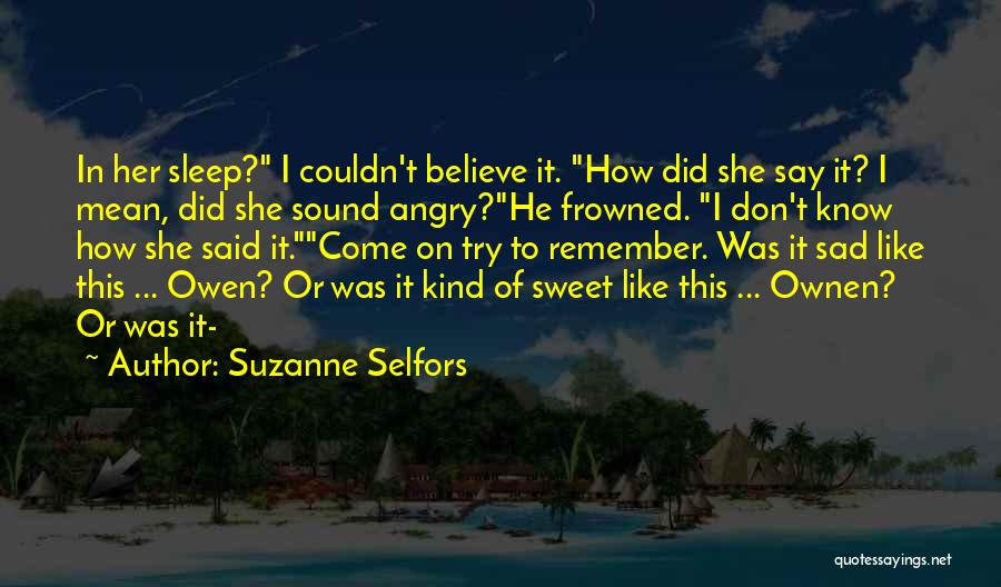 Couldn't Sleep Quotes By Suzanne Selfors