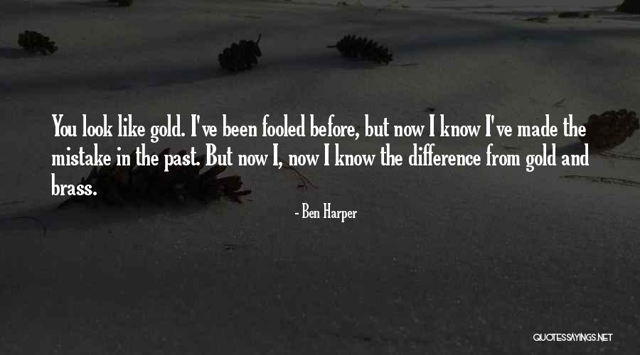 Could've Fooled Me Quotes By Ben Harper Could've Fooled Me Quotes By Ben Harper