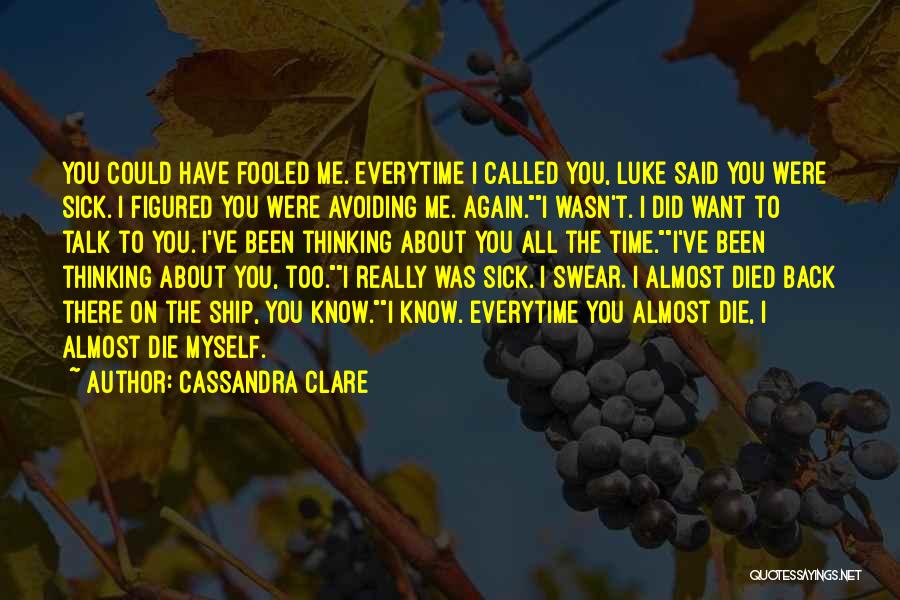 Could've Fooled Me Quotes By Cassandra Clare