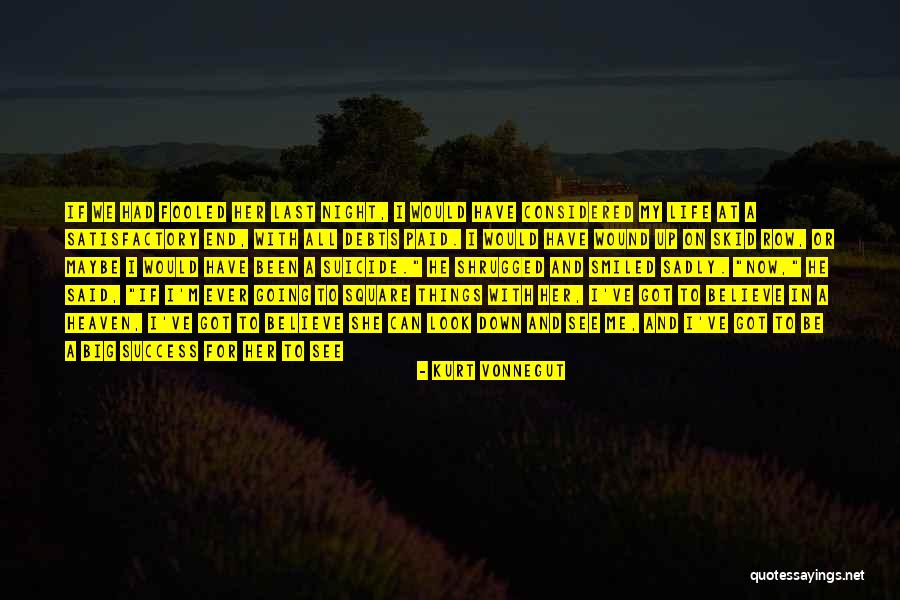 Could've Fooled Me Quotes By Kurt Vonnegut Could've Fooled Me Quotes By Kurt Vonnegut