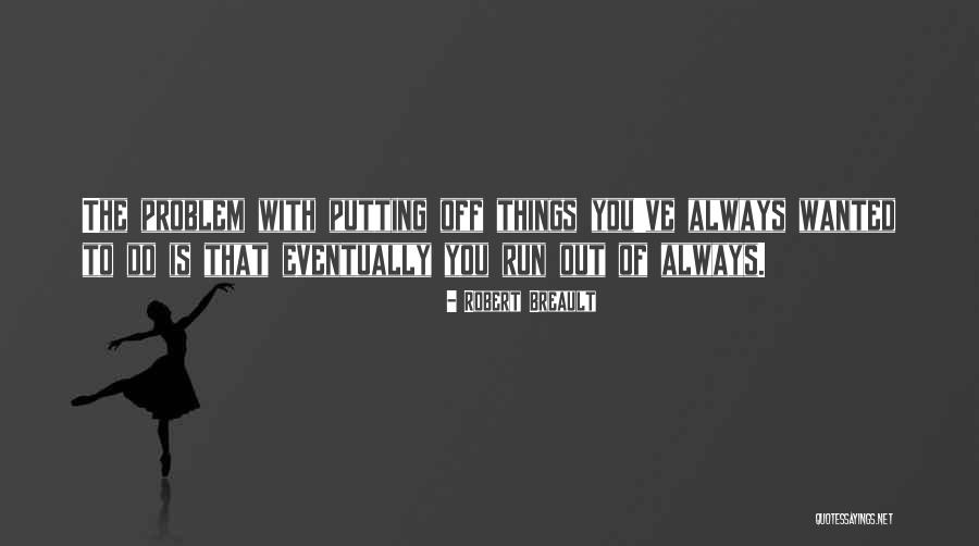 Coulet Pants Quotes By Robert Breault Coulet Pants Quotes By Robert Breault