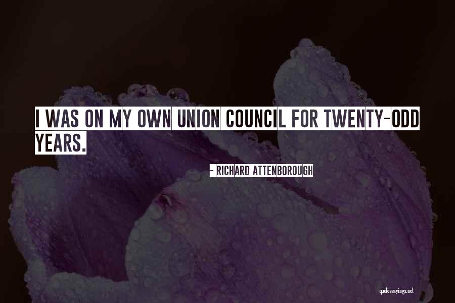 Council My Quotes By Richard Attenborough Council My Quotes By Richard Attenborough