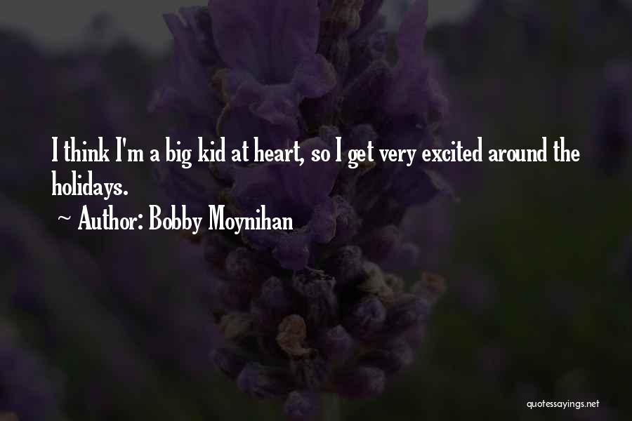 Counemploy Quotes By Bobby Moynihan