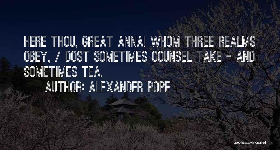 Counsel Quotes By Alexander Pope