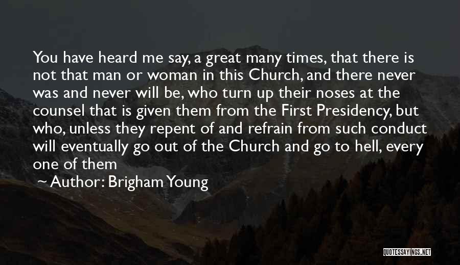 Counsel Quotes By Brigham Young