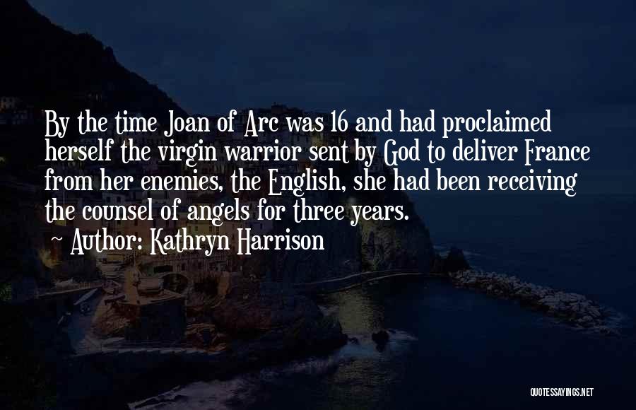 Counsel Quotes By Kathryn Harrison