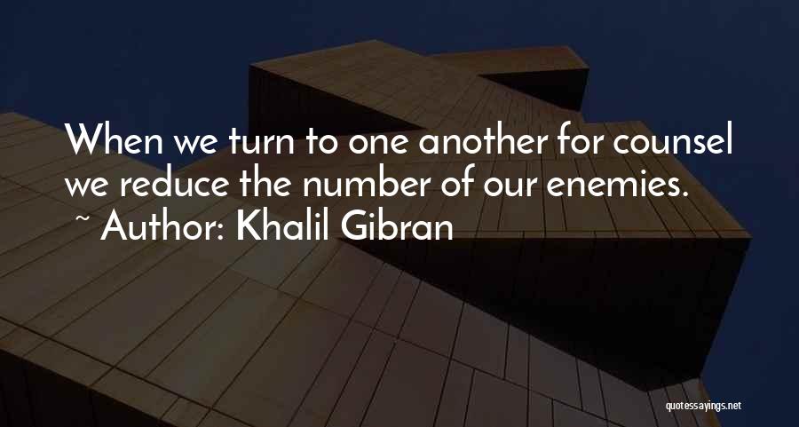 Counsel Quotes By Khalil Gibran