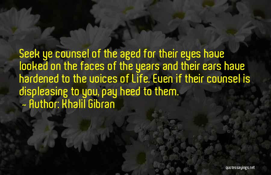 Counsel Quotes By Khalil Gibran