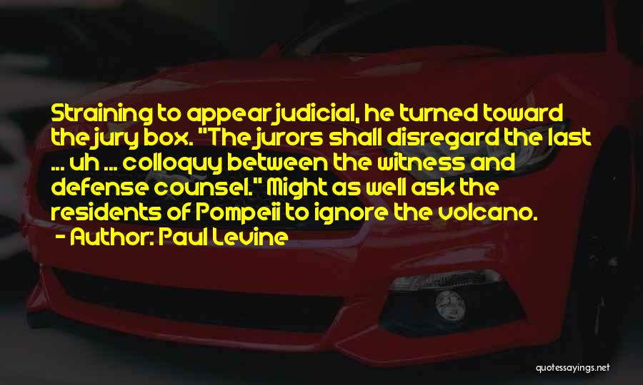 Counsel Quotes By Paul Levine