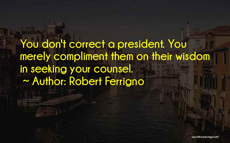 Counsel Quotes By Robert Ferrigno