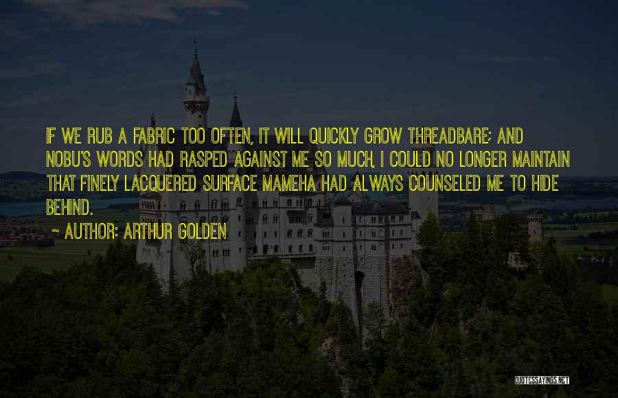 Counseled Quotes By Arthur Golden