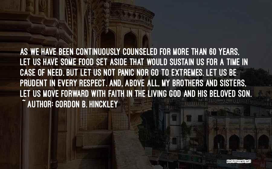 Counseled Quotes By Gordon B. Hinckley