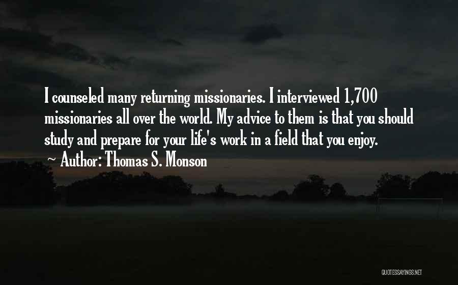 Counseled Quotes By Thomas S. Monson