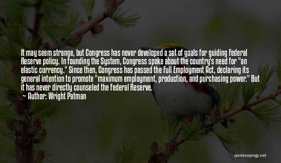 Counseled Quotes By Wright Patman