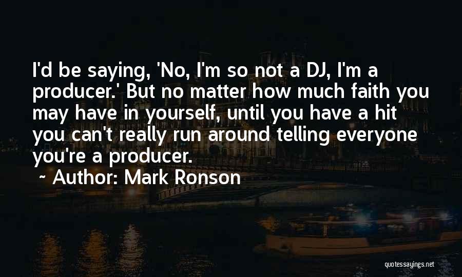 Counselling Being Good Quotes By Mark Ronson