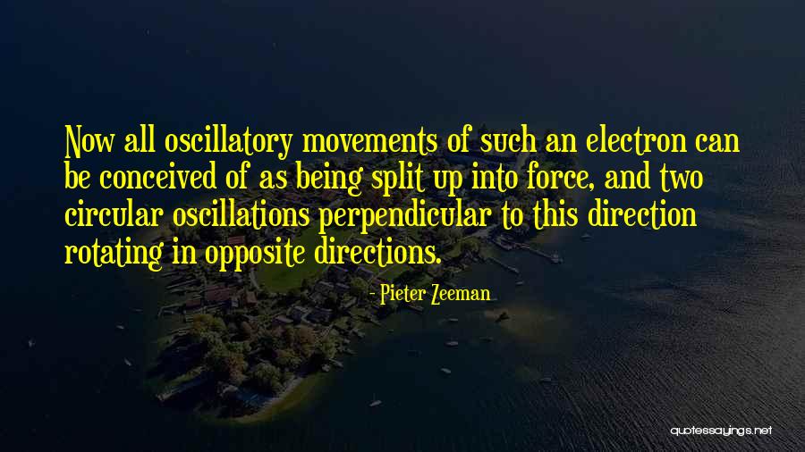 Counsellor Near Quotes By Pieter Zeeman Counsellor Near Quotes By Pieter Zeeman