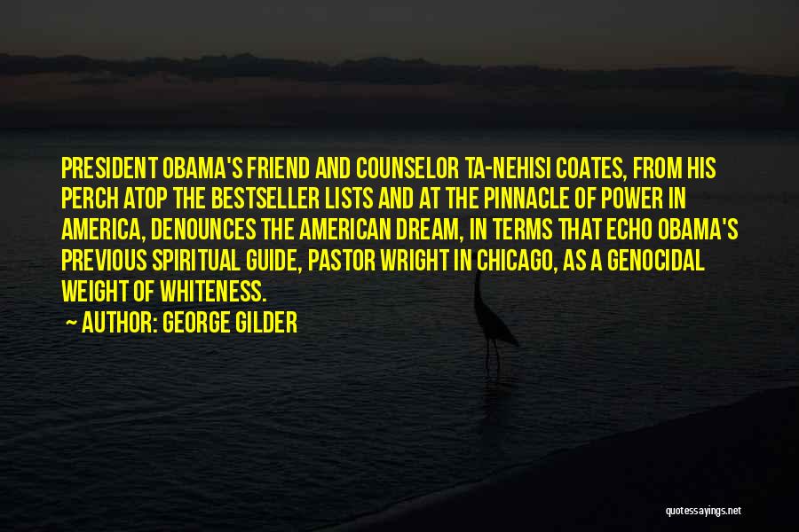 Counselor Quotes By George Gilder