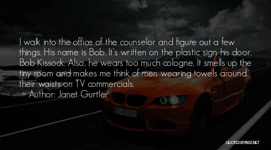 Counselor Quotes By Janet Gurtler