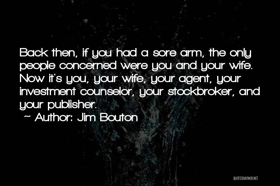Counselor Quotes By Jim Bouton