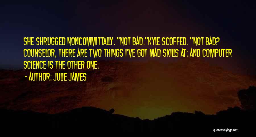 Counselor Quotes By Julie James