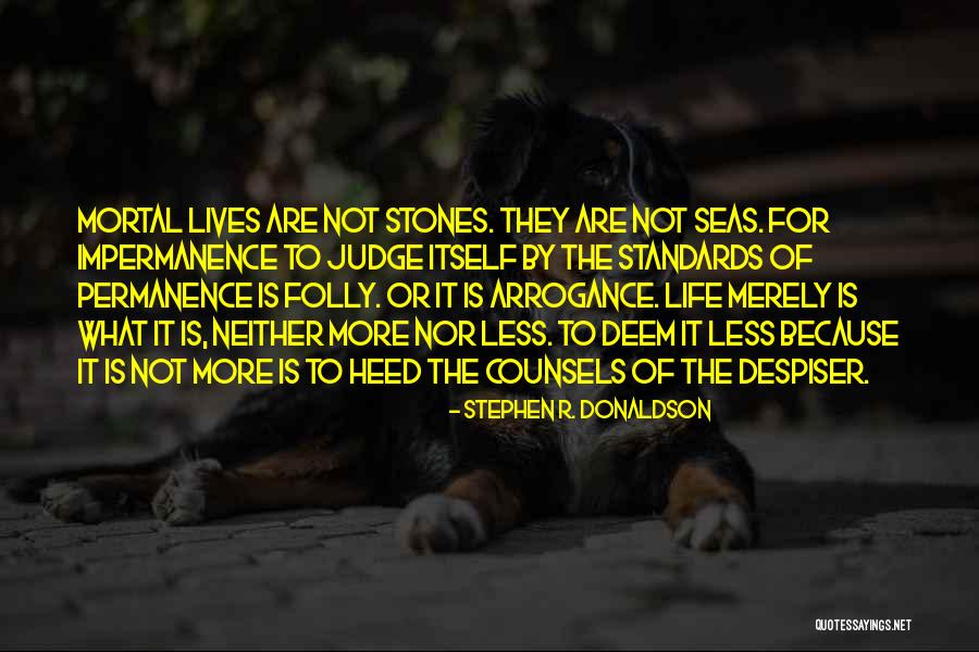 Counsels Quotes By Stephen R. Donaldson Counsels Quotes By Stephen R. Donaldson