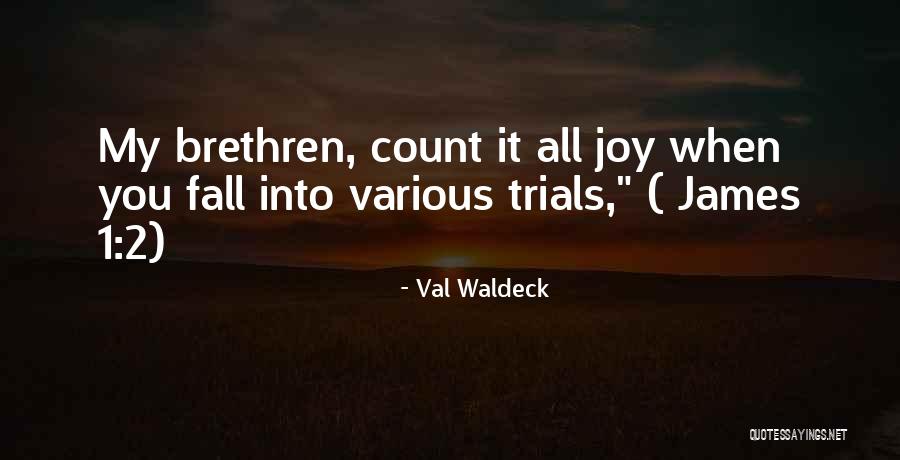 Count It All Joy Quotes By Val Waldeck Count It All Joy Quotes By Val Waldeck