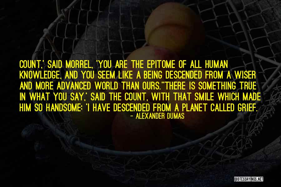 Count Monte Cristo Quotes By Alexander Dumas Count Monte Cristo Quotes By Alexander Dumas