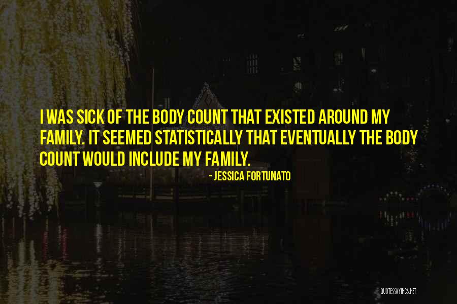 Count On Your Family Quotes By Jessica Fortunato Count On Your Family Quotes By Jessica Fortunato