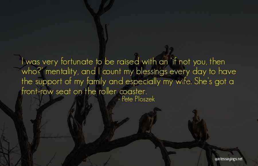 Count On Your Family Quotes By Pete Ploszek Count On Your Family Quotes By Pete Ploszek