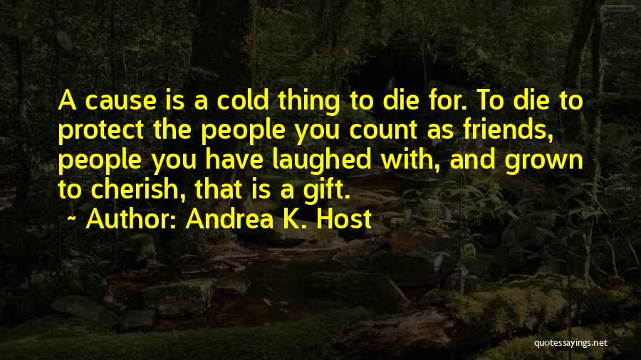 Count On Your Friends Quotes By Andrea K. Host