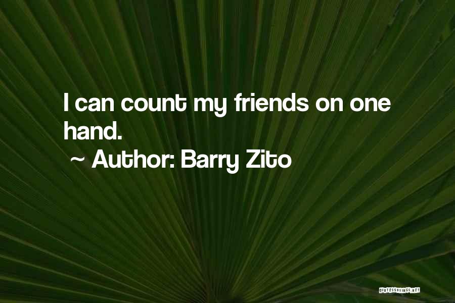 Count On Your Friends Quotes By Barry Zito