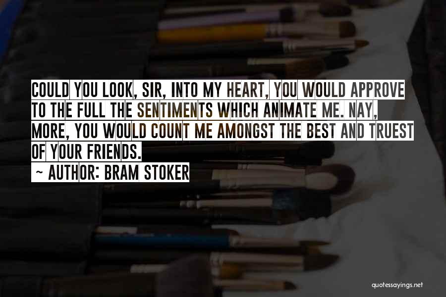 Count On Your Friends Quotes By Bram Stoker