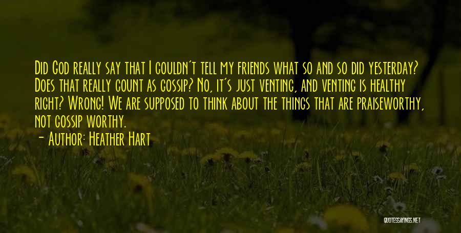 Count On Your Friends Quotes By Heather Hart
