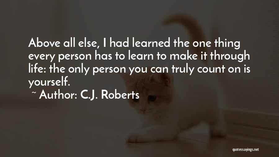 Count On Yourself Only Quotes By C.J. Roberts