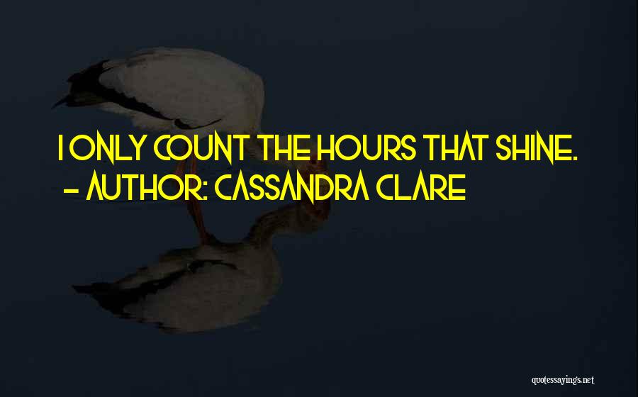 Count On Yourself Only Quotes By Cassandra Clare