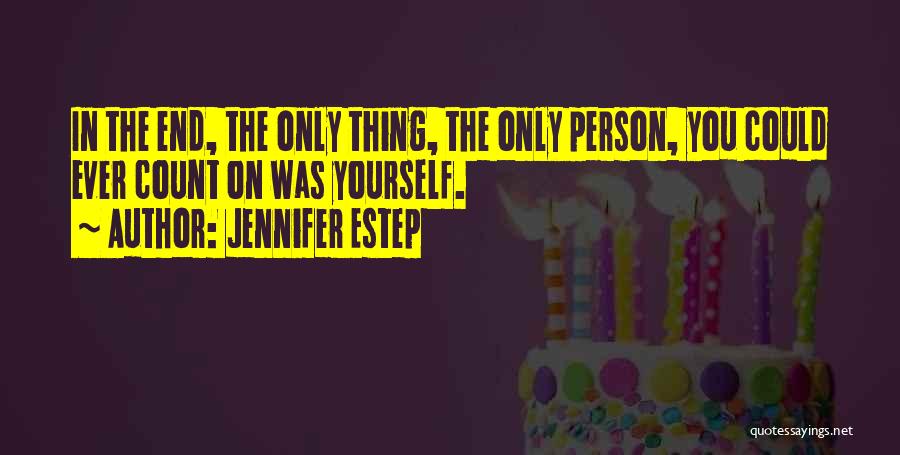 Count On Yourself Only Quotes By Jennifer Estep